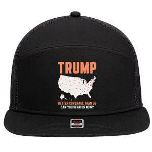 Trump Better Coverage Than 5g Can You Hear Us Now 7 Panel Mesh Trucker Snapback Hat