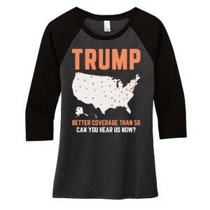 Trump Better Coverage Than 5g Can You Hear Us Now Women's Tri-Blend 3/4-Sleeve Raglan Shirt