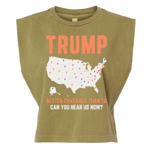 Trump Better Coverage Than 5g Can You Hear Us Now Garment-Dyed Women's Muscle Tee