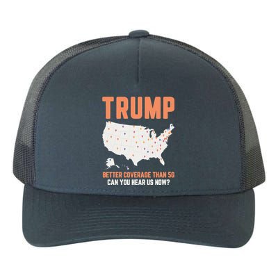 Trump Better Coverage Than 5g Can You Hear Us Now Yupoong Adult 5-Panel Trucker Hat