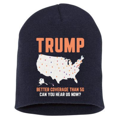 Trump Better Coverage Than 5g Can You Hear Us Now Short Acrylic Beanie