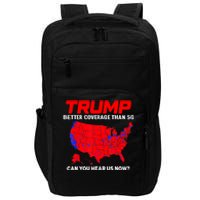 Trump Better Coverage Than 5g Can You Hear Us Now Trending Trump Design Impact Tech Backpack