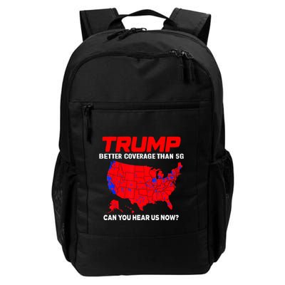 Trump Better Coverage Than 5g Can You Hear Us Now Trending Trump Design Daily Commute Backpack