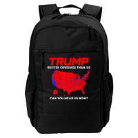 Trump Better Coverage Than 5g Can You Hear Us Now Trending Trump Design Daily Commute Backpack