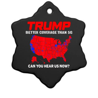 Trump Better Coverage Than 5g Can You Hear Us Now Trending Trump Design Ceramic Star Ornament