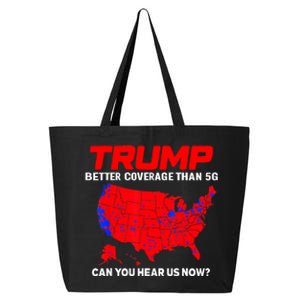 Trump Better Coverage Than 5g Can You Hear Us Now Trending Trump Design 25L Jumbo Tote