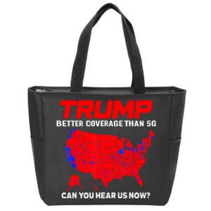 Trump Better Coverage Than 5g Can You Hear Us Now Trending Trump Design Zip Tote Bag