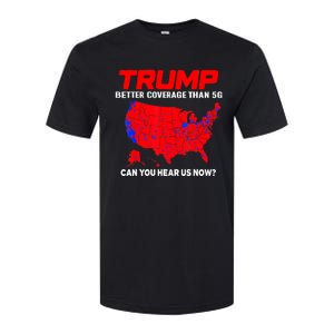 Trump Better Coverage Than 5g Can You Hear Us Now Trending Trump Design Softstyle CVC T-Shirt