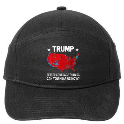 Trump Better Coverage Than 5g Can You Hear Us Now 7-Panel Snapback Hat