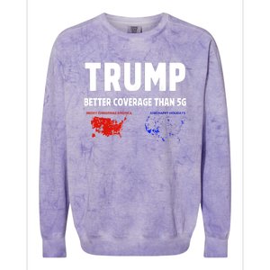 Trump Better Coverage Politics Funny Colorblast Crewneck Sweatshirt