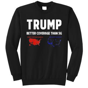 Trump Better Coverage Politics Funny Sweatshirt