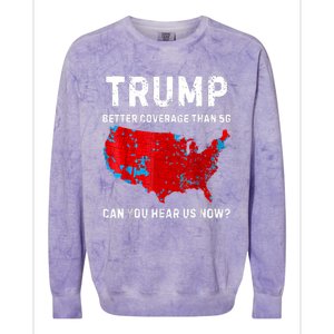 Trump Better Coverage Than 5g Can You Hear Us Now Retro Colorblast Crewneck Sweatshirt