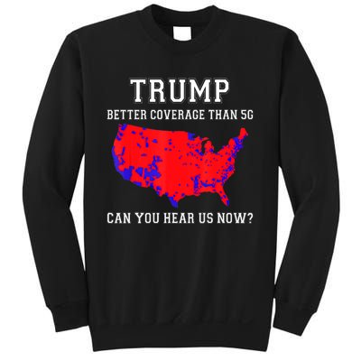 Trump Better Coverage Than 5g Can You Hear Us Now Election Map Sweatshirt