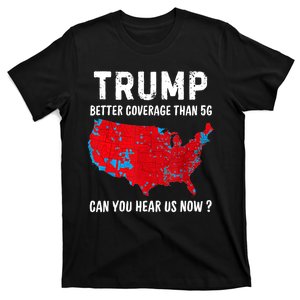 Trump Better Coverage Politics Funny T-Shirt