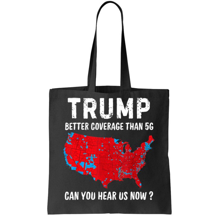 Trump Better Coverage Politics Funny Tote Bag