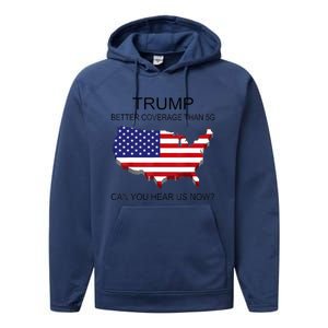 Trump Better Coverage Than 5g Can You Hear Us Now Politics Performance Fleece Hoodie