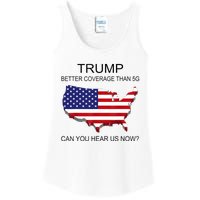 Trump Better Coverage Than 5g Can You Hear Us Now Politics Ladies Essential Tank