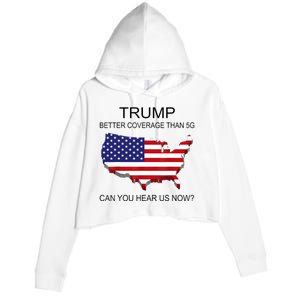 Trump Better Coverage Than 5g Can You Hear Us Now Politics Crop Fleece Hoodie