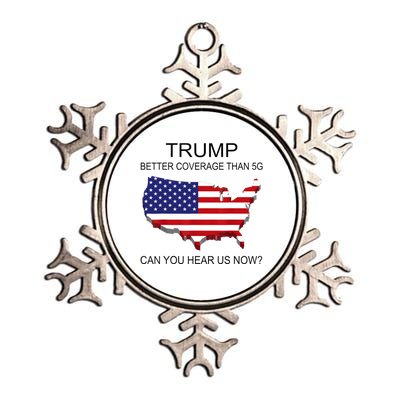 Trump Better Coverage Than 5g Can You Hear Us Now Politics Metallic Star Ornament