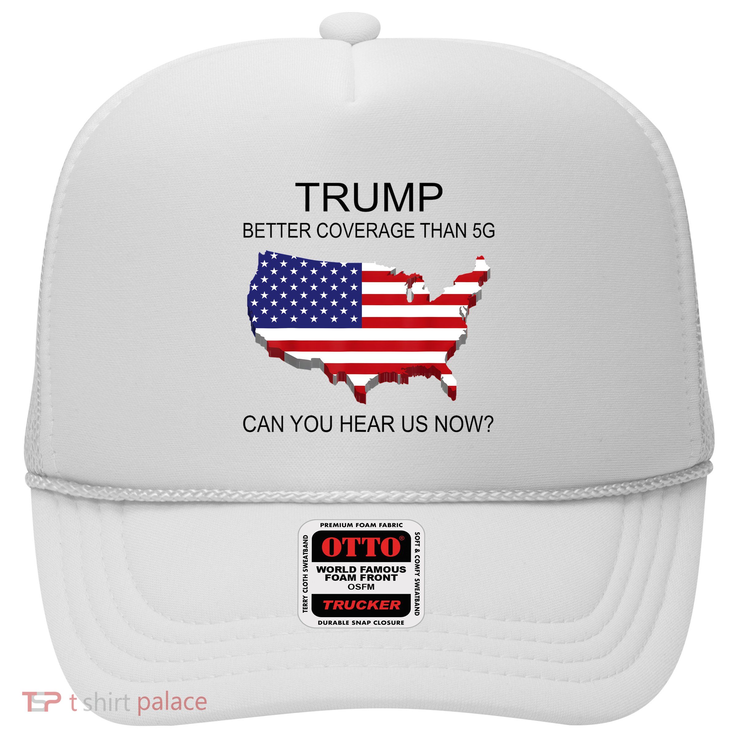 Trump Better Coverage Than 5g Can You Hear Us Now Politics Trucker Hat