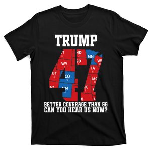 Trump Better Coverage Than 5g Can You Hear Us Now Usa Map T-Shirt