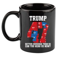 Trump Better Coverage Than 5g Can You Hear Us Now Usa Map 11oz C Handle Ceramic Mug