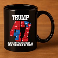 Trump Better Coverage Than 5g Can You Hear Us Now Usa Map 11oz C Handle Ceramic Mug