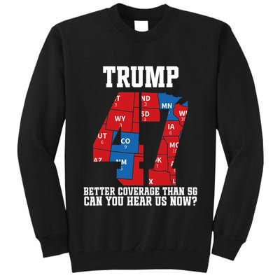 Trump Better Coverage Than 5g Can You Hear Us Now Usa Map Tall Sweatshirt