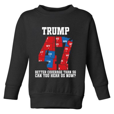 Trump Better Coverage Than 5g Can You Hear Us Now Usa Map Toddler Sweatshirt