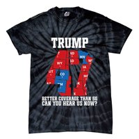 Trump Better Coverage Than 5g Can You Hear Us Now Usa Map Tie-Dye T-Shirt