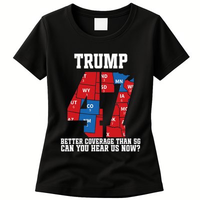 Trump Better Coverage Than 5g Can You Hear Us Now Usa Map Womens T-Shirt