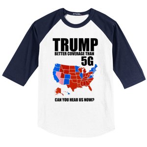 Trump Better Coverage Than 5g Can You Hear Us Now Usa Map Baseball Sleeve Shirt