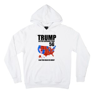 Trump Better Coverage Than 5g Can You Hear Us Now Usa Map Hoodie