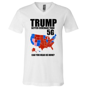 Trump Better Coverage Than 5g Can You Hear Us Now Usa Map V-Neck T-Shirt