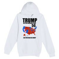 Trump Better Coverage Than 5g Can You Hear Us Now Usa Map Premium Pullover Hoodie