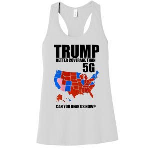 Trump Better Coverage Than 5g Can You Hear Us Now Usa Map Women's Racerback Tank