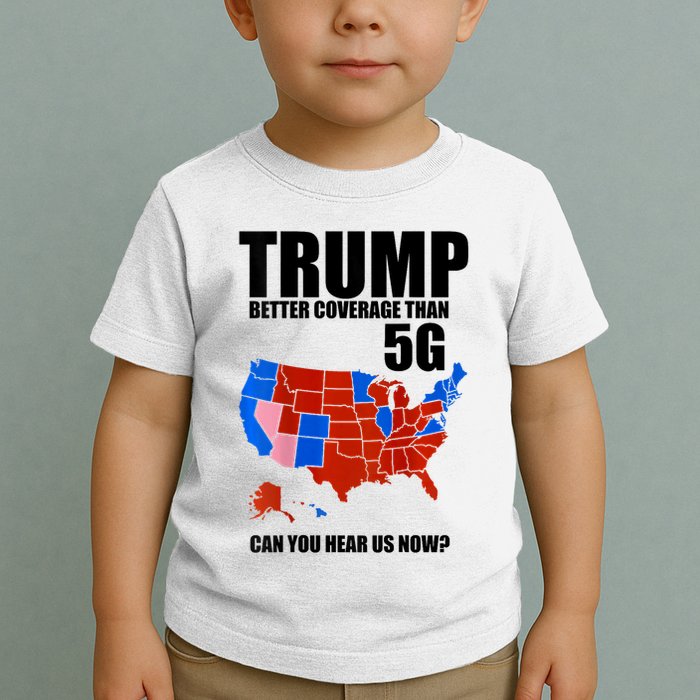 Trump Better Coverage Than 5g Can You Hear Us Now Usa Map Toddler T-Shirt