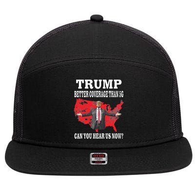 Trump Better Coverage Than 5g Can You Hear Us Now Politics 7 Panel Mesh Trucker Snapback Hat