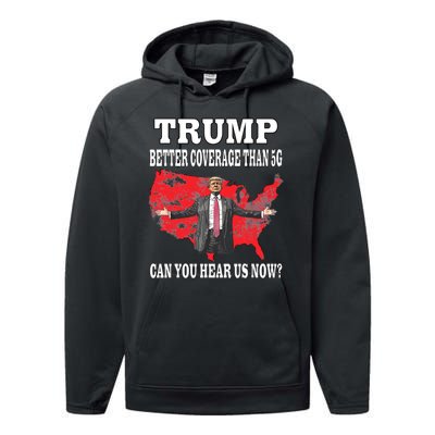 Trump Better Coverage Than 5g Can You Hear Us Now Politics Performance Fleece Hoodie