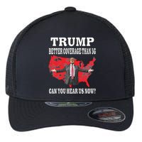 Trump Better Coverage Than 5g Can You Hear Us Now Politics Flexfit Unipanel Trucker Cap