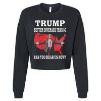 Trump Better Coverage Than 5g Can You Hear Us Now Politics Cropped Pullover Crew