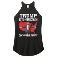 Trump Better Coverage Than 5g Can You Hear Us Now Politics Women's Perfect Tri Rocker Tank