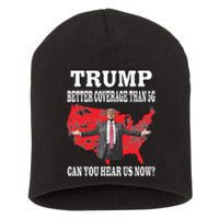 Trump Better Coverage Than 5g Can You Hear Us Now Politics Short Acrylic Beanie