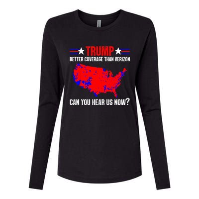 Trump Better Coverage Than Verizon Can You Hear Us Now Womens Cotton Relaxed Long Sleeve T-Shirt