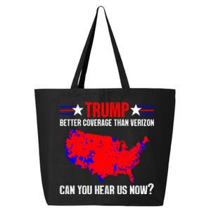 Trump Better Coverage Than Verizon Can You Hear Us Now 25L Jumbo Tote