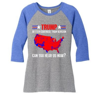 Trump Better Coverage Than Verizon Can You Hear Us Now Women's Tri-Blend 3/4-Sleeve Raglan Shirt