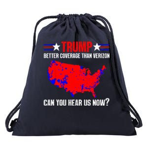 Trump Better Coverage Than Verizon Can You Hear Us Now Drawstring Bag