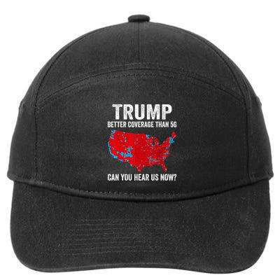 Trump Better Coverage Than 5g Can You Hear Us Now Politics 7-Panel Snapback Hat