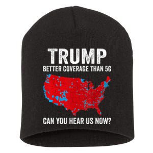 Trump Better Coverage Than 5g Can You Hear Us Now Politics Short Acrylic Beanie