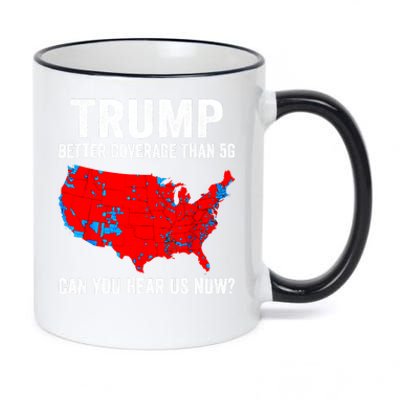 Trump Better Coverage Than 5g Can You Hear Us Now Politics 11oz Black Color Changing Mug